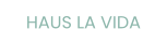 HAUS LA VIDA